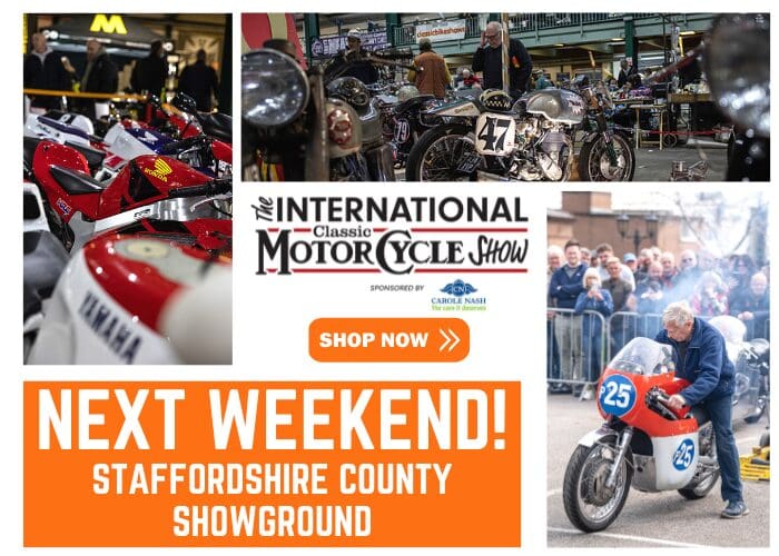 The International Classic MotorCycle Show sponsored by Carole Nash