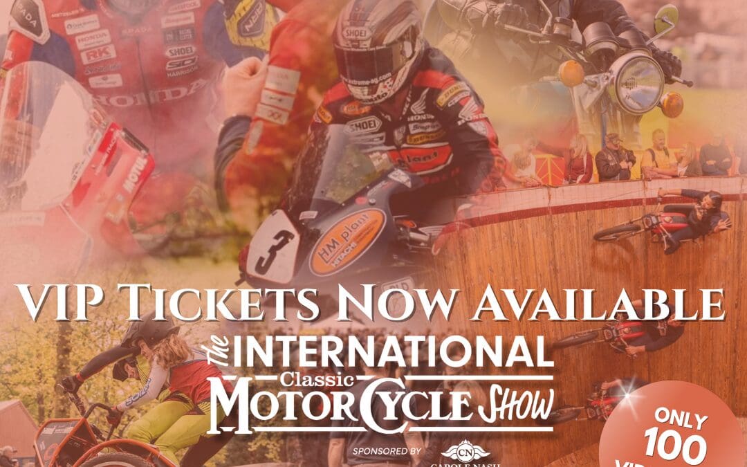 VIP Tickets Now Available for the International Classic Motorcycle Show